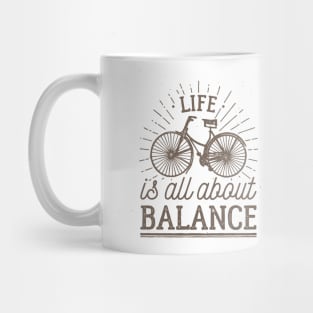 Life is all about balance Mug